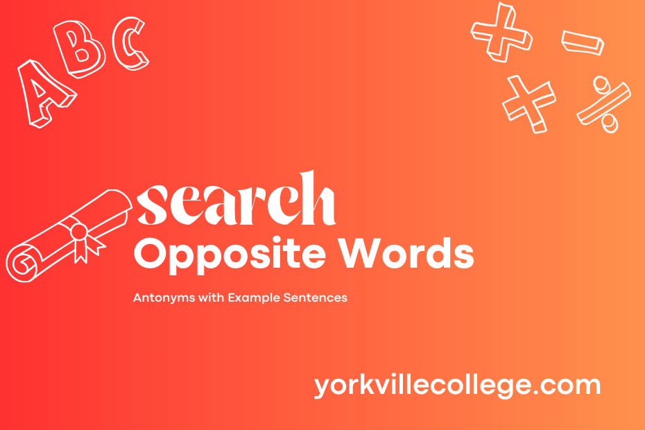 Opposite of Search