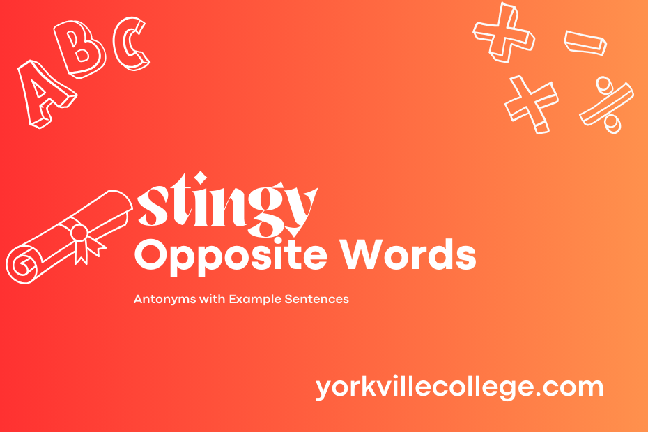 Opposite of Stingy