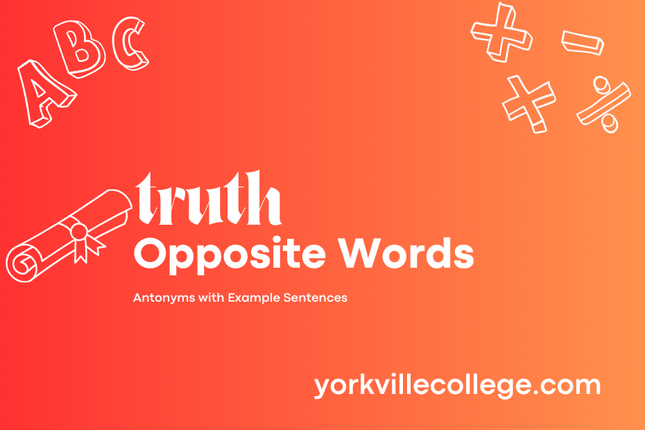 Opposite of Truth
