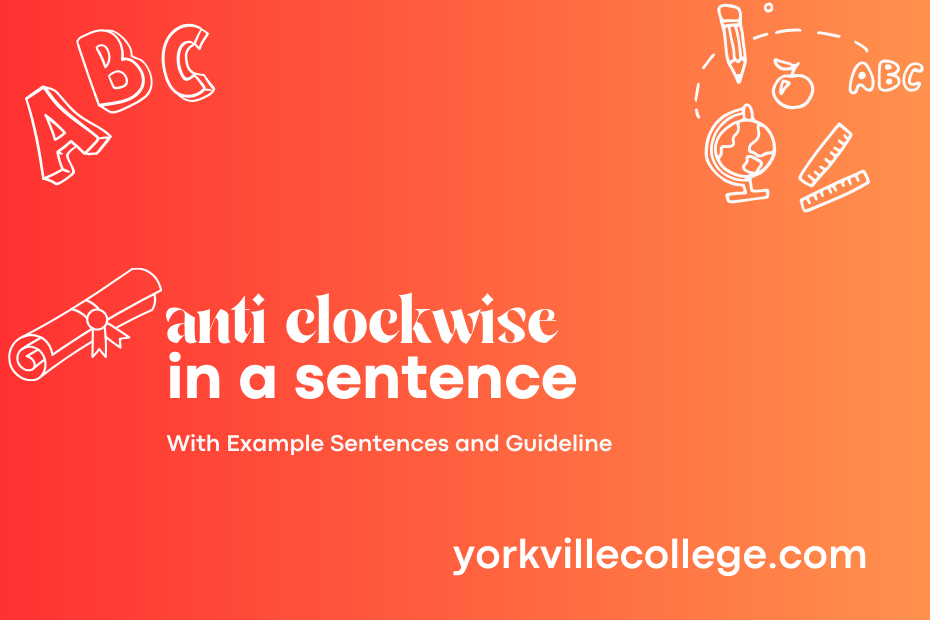 anti clockwise in a sentence
