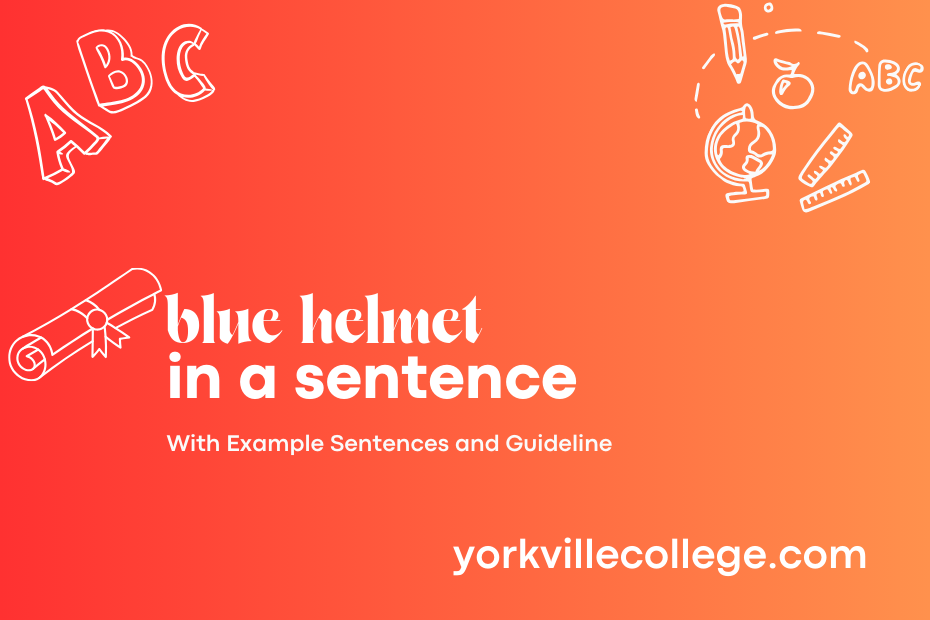 blue helmet in a sentence