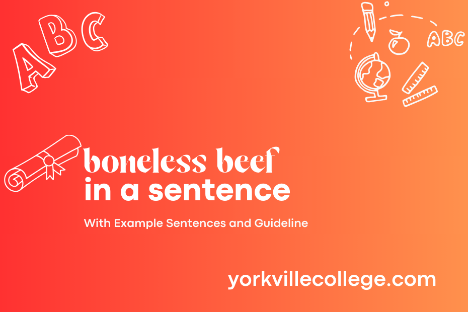 boneless beef in a sentence