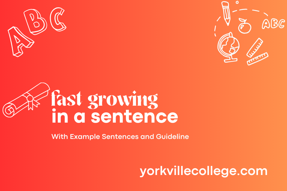 fast growing in a sentence