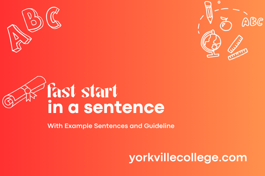 fast start in a sentence