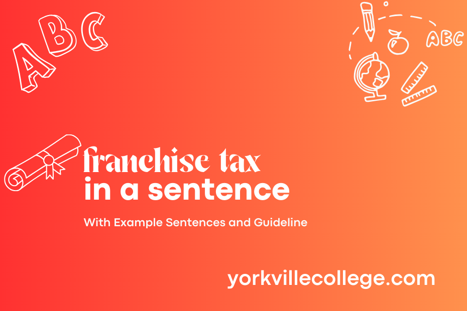 franchise tax in a sentence
