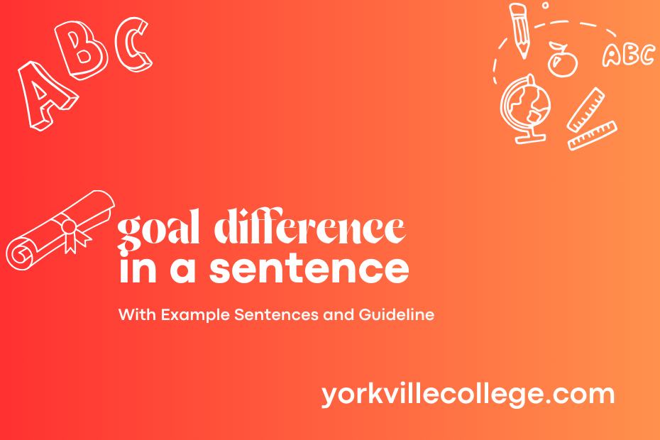 goal difference in a sentence