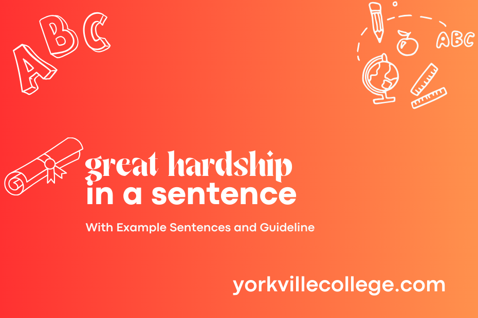 great hardship in a sentence