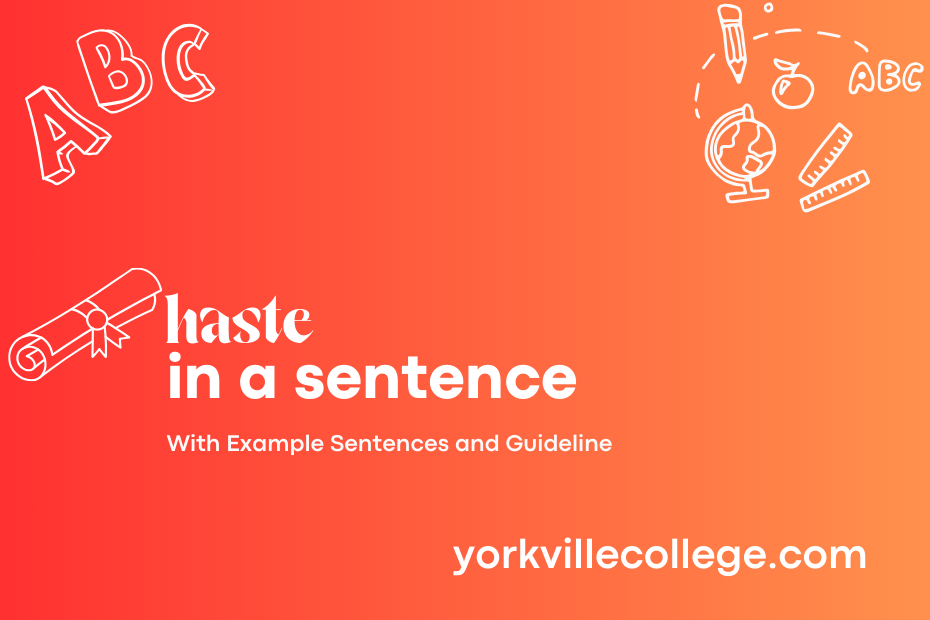 haste in a sentence