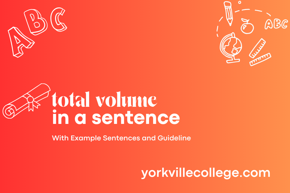 total volume in a sentence